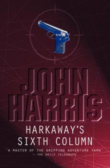 Harkaway's Sixth Column Read online