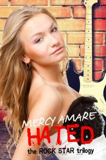 Hated (Rock Star Trilogy) Read online