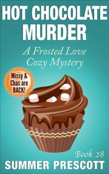 Hot Chocolate Murder: A Frosted Love Cozy Mystery - Book 28 (A Frosted Love Cozy Mysteries) Read online