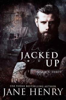 Jacked Up (Hard n' Dirty) Read online