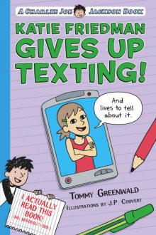 Katie Friedman Gives Up Texting! Read online
