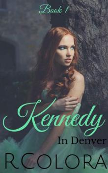Kennedy In Denver (In Denver Series Book 1) Read online