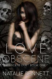 Love Obscene (Obscene Duet Book 1) Read online
