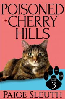 Poisoned in Cherry Hills (Cozy Cat Caper Mystery Book 3) Read online