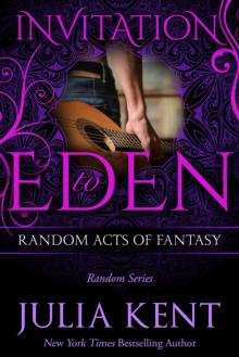 Random Acts of Fantasy (Random Series #3, Invitation to Eden) Read online