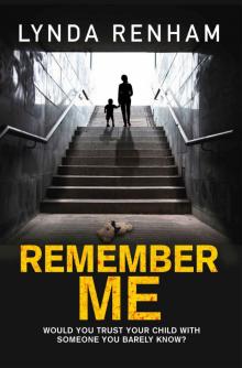 Remember Me: The gripping psychological thriller with a jaw-dropping twist. Read online