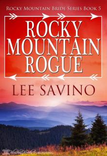 Rocky Mountain Rogue (Rocky Mountain Bride Series Book 5) Read online