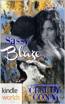 Sassy Ever After: Sassy Blaze (Kindle Worlds Novella) Read online