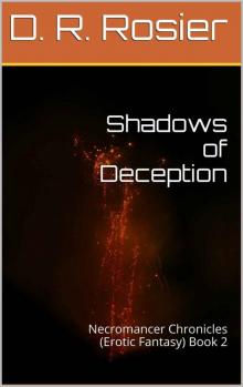 Shadows of Deception: Necromancer Chronicles (Erotic Fantasy) Book 2 Read online