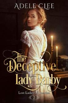 The Deceptive Lady Darby (Lost Ladies of London Book 2) Read online