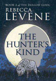 The Hunter's Kind: Book II of The Hollow Gods Read online