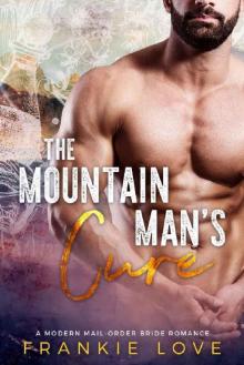 The Mountain Man's Cure (A Modern Mail-Order Bride Romance Book 2) Read online