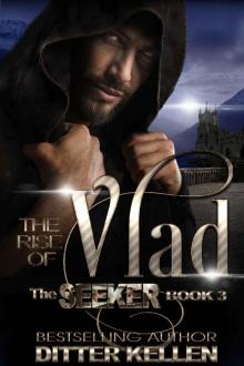 The Rise of Vlad (The Seeker Series Book 3) Read online