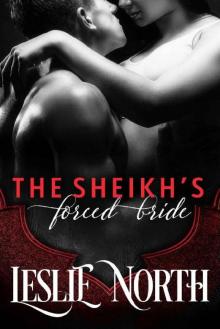 The Sheikh’s Forced Bride (The Sharjah Sheikhs Series Book 1) Read online