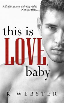 This Is Love, Baby (War & Peace #2) Read online