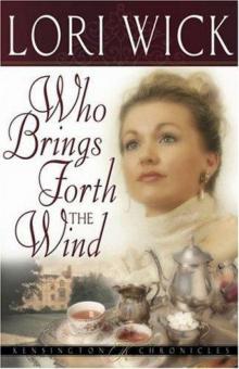 Who Brings Forth the Wind (Kensington Chronicles) Read online
