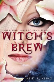 Witch's Brew - Spellspinners 1 (Spellspinners of Melas County) Read online
