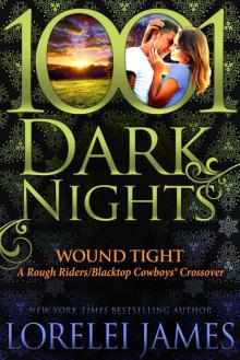 Wound Tight: A Rough Riders/Blacktop Cowboys Crossover Read online
