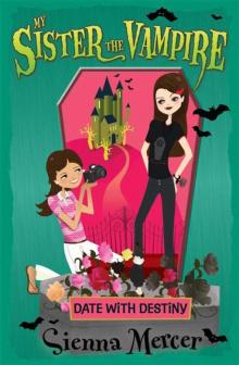 10 Date with Destiny - My Sister the Vampire Read online