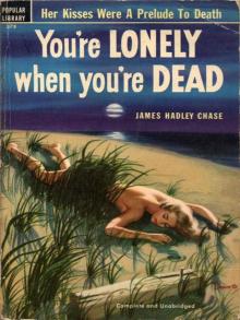 1949 - You're Lonely When You Dead Read online