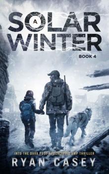 A Solar Winter (Into the Dark Post-Apocalyptic EMP Thriller Book 4) Read online