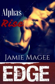 Alphas Rise: Immortal Brotherhood (Edge Book 1) Read online