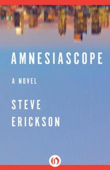 Amnesiascope: A Novel Read online