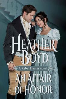 An Affair of Honor (Rebel Hearts Book 2) Read online