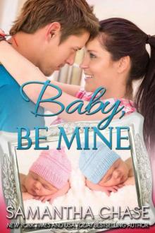 Baby, Be Mine (Life, Love And Babies Book 3) Read online