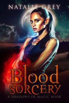 Blood Sorcery (Shadows of Magic Book 2) Read online