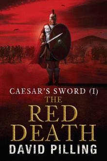 Caesar's Sword (I): The Red Death Read online