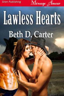 Carter, Beth D. - Lawless Hearts (Siren Publishing Ménage Amour) Read online