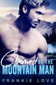 Claimed By The Mountain Man: A Modern Mail-Order Bride Romance Read online