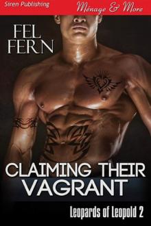 Claiming Their Vagrant [Leopards of Leopold 2] (Siren Publishing Ménage and More) Read online