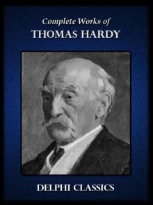 Complete Works of Thomas Hardy (Illustrated) Read online