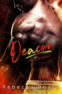 Deacon (Warrior World Book 1) Read online