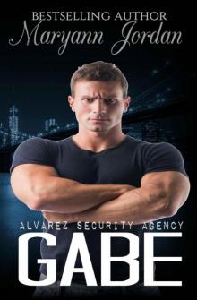 Gabe: The Alvarez Security Series Read online