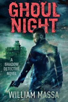 Ghoul Night (Shadow Detective Book 6) Read online