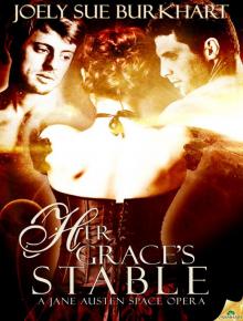 Her Grace's Stable: A Jane Austen Space Opera, Book 2 Read online