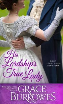 His Lordship's True Lady (True Gentlemen Book 4) Read online