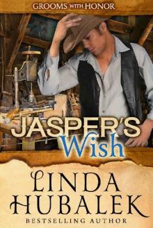Jasper's Wish (Grooms with Honor Book 10) Read online