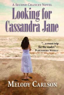 Looking for Cassandra Jane (The Second Chances Novels) Read online