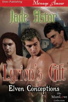Lyrion's Gift [Elven Conceptions 1] (Siren Publishing Ménage Amour ManLove) Read online