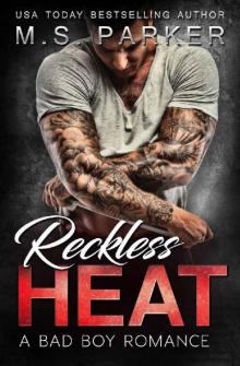 Reckless Heat: Bad Boy Romance Read online