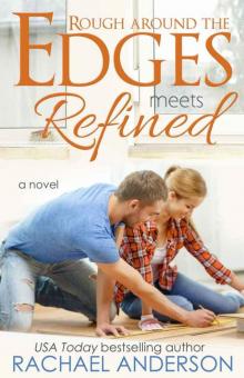 Rough Around the Edges Meets Refined (Meet Your Match, book 2) Read online