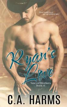 Ryan's Love (Sawyer Brothers #1) Read online