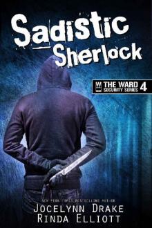 Sadistic Sherlock (Ward Security Book 4) Read online