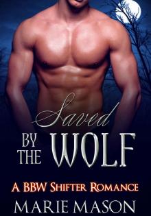 Saved by the Wolf (A BBW Paranormal Wolf Shifter Romance) Read online