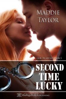 Second Time Lucky (Club Decadence Book 5) Read online