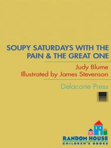 Soupy Saturdays with the Pain and the Great One Read online